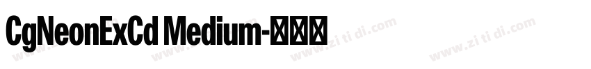 CgNeonExCd Medium字体转换 CgNeonExCd Medium字体转换